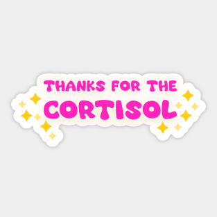 Thanks for the cortisol Sticker